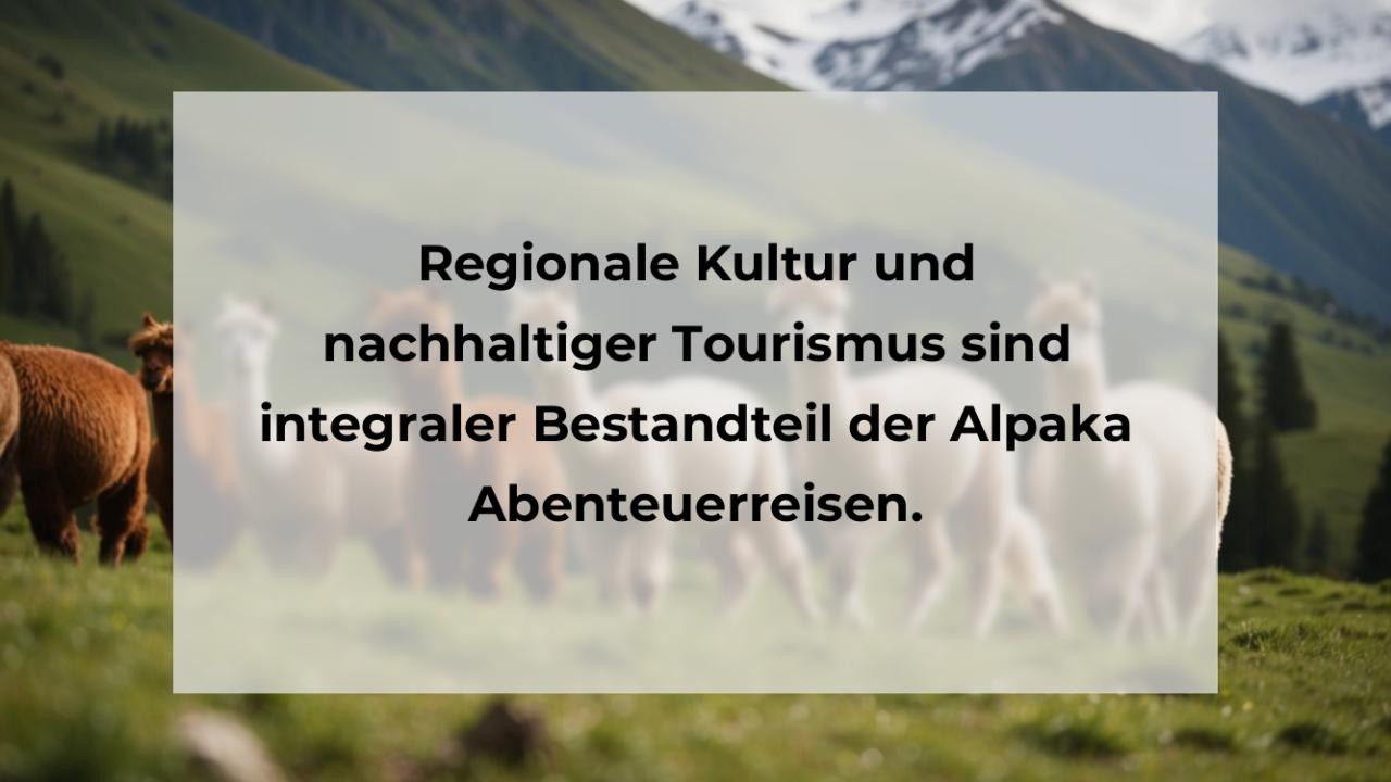 Regionale Kultur und nachhaltiger Tourismus sind integraler Bestandteil der Alpaka Abenteuerreisen.