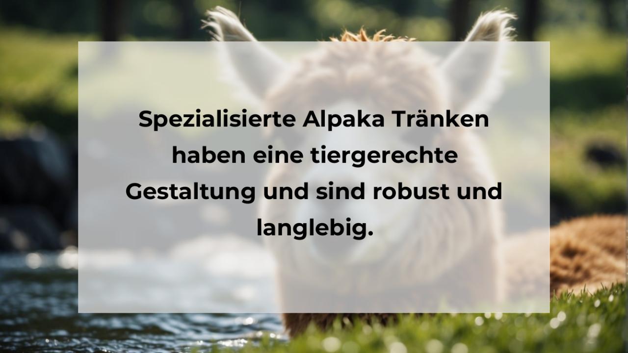 Spezialisierte Alpaka Tränken haben eine tiergerechte Gestaltung und sind robust und langlebig.